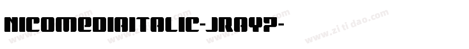 NicomediaItalic-JRay7字体转换