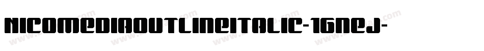 NicomediaOutlineItalic-1Gnej字体转换