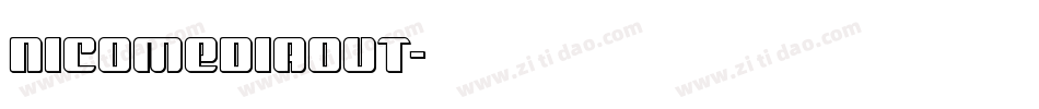 nicomediaout字体转换