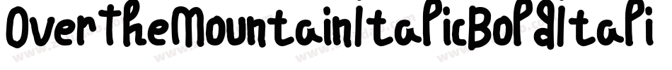 OverTheMountainItalicBoldItalic-XO0d字体转换 OverTheMountainItalicBoldItalic-XO0d字体转换