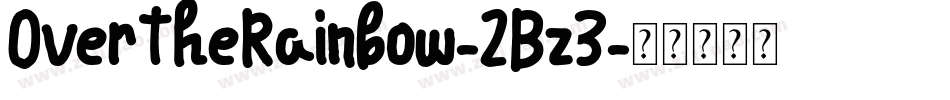 OverTheRainbow-2Bz3字体转换