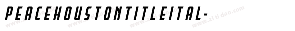 peacehoustontitleital字体转换