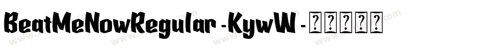 BeatMeNowRegular-KywW字体转换