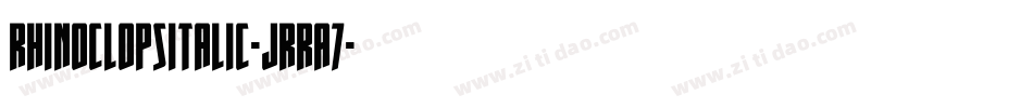 RhinoclopsItalic-JRRA7字体转换