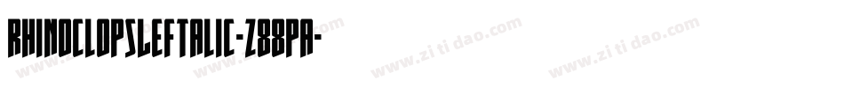RhinoclopsLeftalic-z88pa字体转换