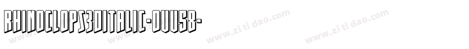 Rhinoclops3DItalic-OVV58字体转换