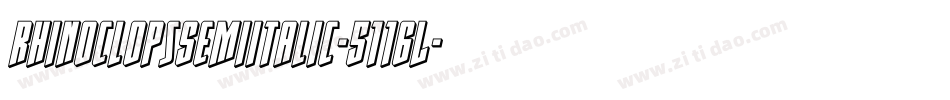 RhinoclopsSemiItalic-5116L字体转换