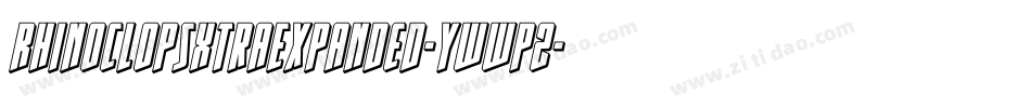 RhinoclopsXtraExpanded-ywwp2字体转换