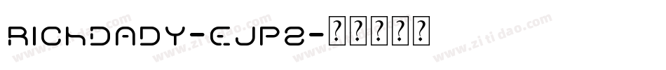 RichDady-Ejpz字体转换
