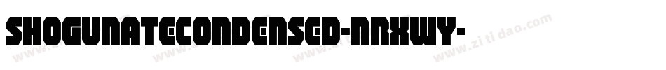ShogunateCondensed-nRxWY字体转换