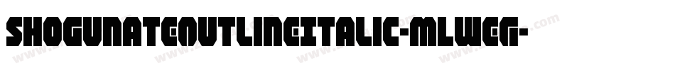 ShogunateOutlineItalic-mLWeG字体转换