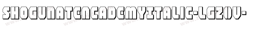 ShogunateAcademyItalic-lgZ0V字体转换 ShogunateAcademyItalic-lgZ0V字体转换