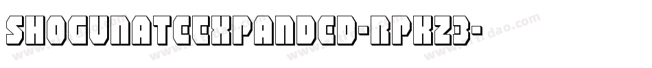 ShogunateExpanded-RpKZ3字体转换 ShogunateExpanded-RpKZ3字体转换