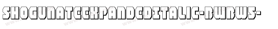ShogunateExpandedItalic-BWBw5字体转换 ShogunateExpandedItalic-BWBw5字体转换