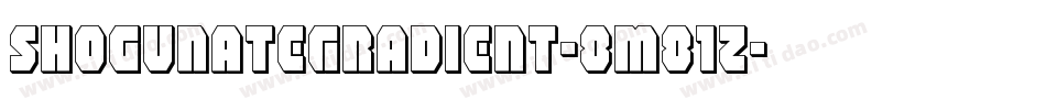 ShogunateGradient-8M81z字体转换