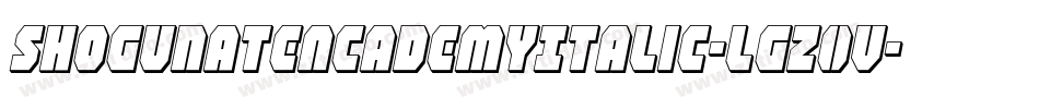 ShogunateAcademyItalic-lgZ0V字体转换 ShogunateAcademyItalic-lgZ0V字体转换