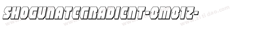ShogunateGradient-8M81z字体转换