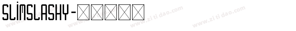 slimslashy字体转换