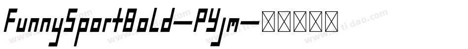 FunnySportBold-PYjm字体转换