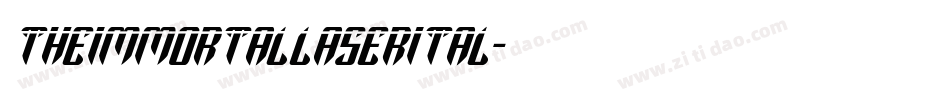 theimmortallaserital字体转换
