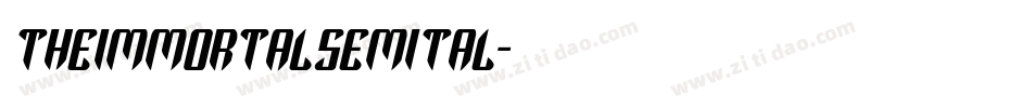 theimmortalsemital字体转换