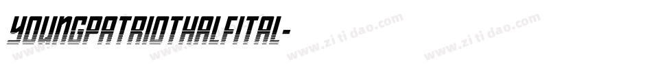 youngpatriothalfital字体转换