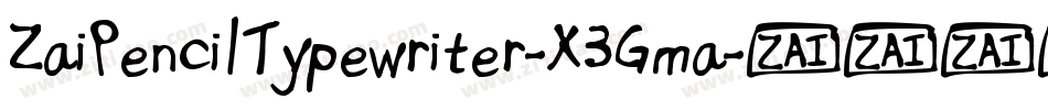ZaiPencilTypewriter-X3Gma字体转换