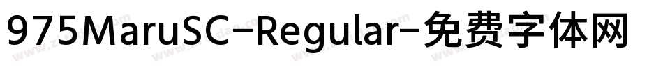 975MaruSC-Regular字体转换