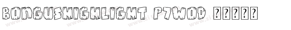 BongusHighlight-p7woD字体转换