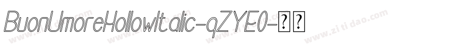 BuonUmoreHollowItalic-qZYE0字体转换
