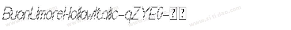 BuonUmoreHollowItalic-qZYE0字体转换