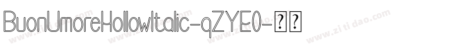 BuonUmoreHollowItalic-qZYE0字体转换