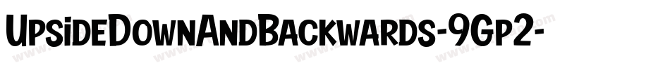 UpsideDownAndBackwards-9Gp2字体转换