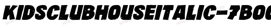 KidsClubHouseItalic-7BOOw字体转换