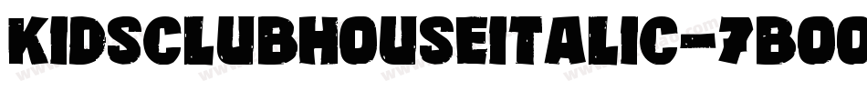 KidsClubHouseItalic-7BOOw字体转换