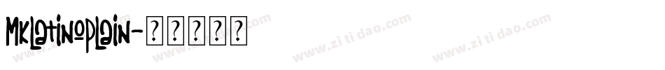 MkLatinoPlain字体转换