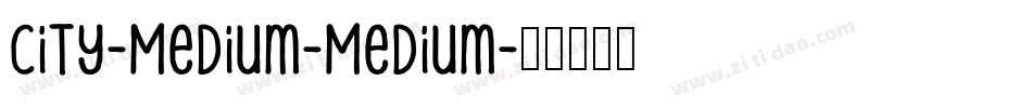 City-Medium-Medium字体转换