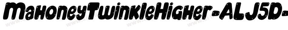 MahoneyTwinkleHigher-ALJ5D字体转换