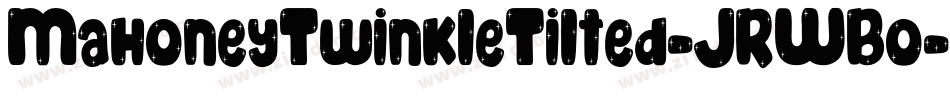 MahoneyTwinkleTilted-JRWBo字体转换
