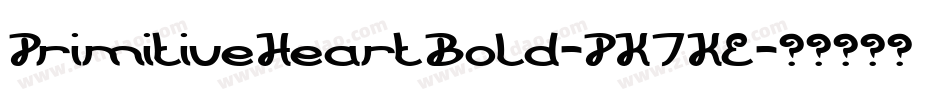PrimitiveHeartBold-PK7KE字体转换