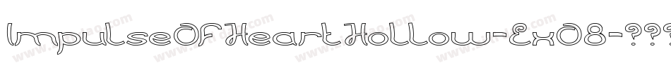 ImpulseOfHeartHollow-ExO8字体转换