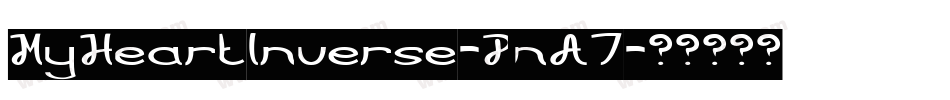 MyHeartInverse-PnA7字体转换