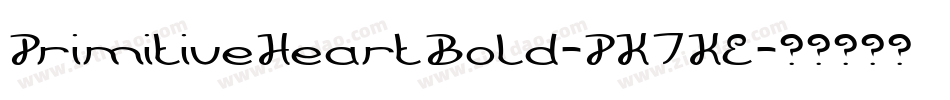 PrimitiveHeartBold-PK7KE字体转换