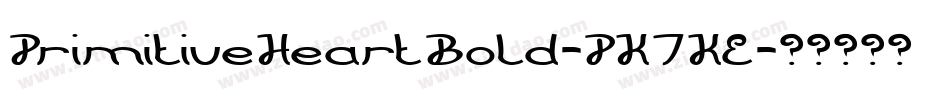 PrimitiveHeartBold-PK7KE字体转换