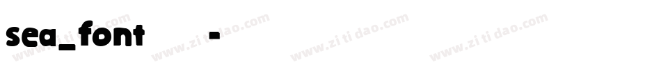 sea_font转换器字体转换