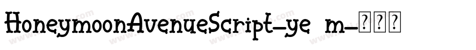 HoneymoonAvenueScript-ye7m字体转换