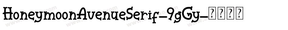 HoneymoonAvenueSerif-9gGy字体转换