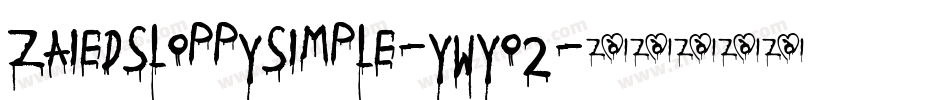 ZaiEdSloppySimple-ywYo2字体转换 ZaiEdSloppySimple-ywYo2字体转换