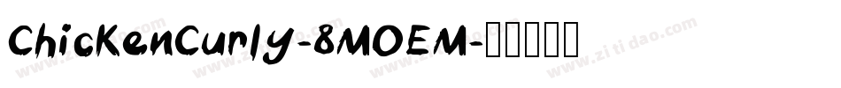 ChickenCurly-8MOEM字体转换