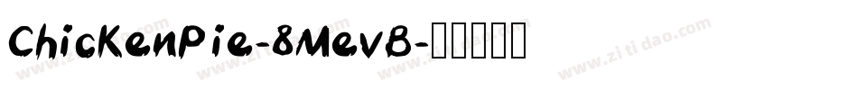 ChickenPie-8MevB字体转换
